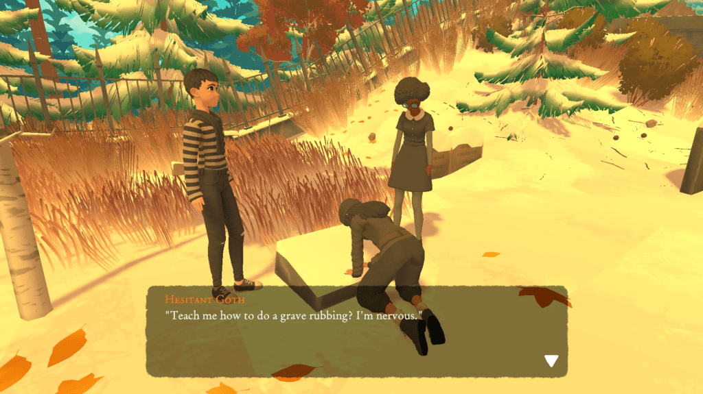 A conversation between three goths. One says, while watching another goth rubbing a grave with her hands: "Teach me how to do a grave rubbing? I'm nervous."